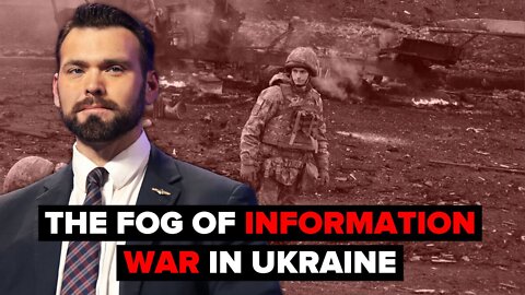 The Fog Of Information War In Ukraine