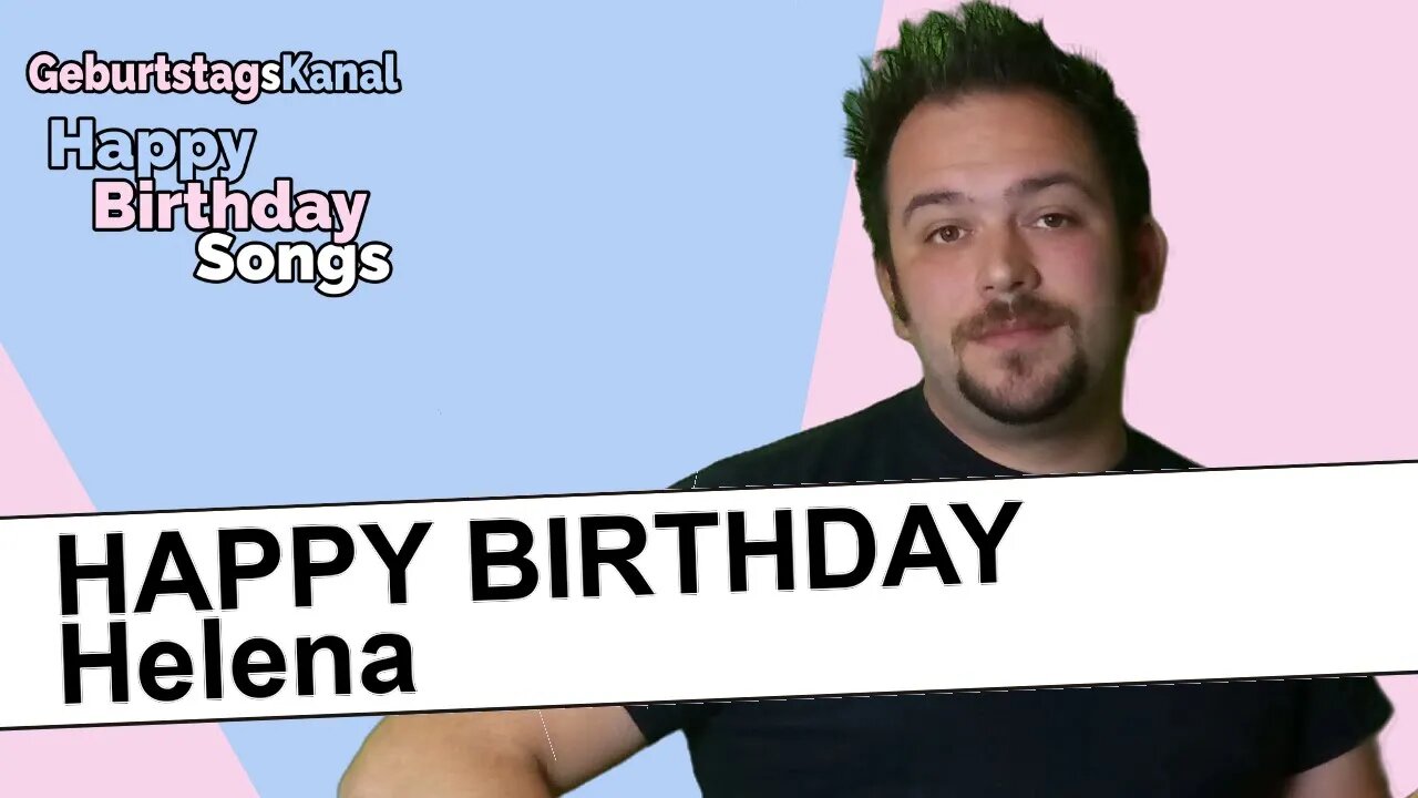 "Happy Birthday Helena - Geburtstagslied für Helena - Happy Birthday to You Helena