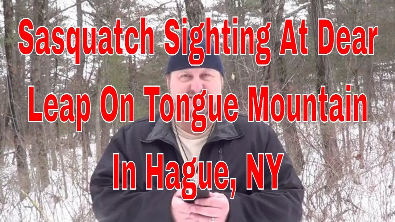 Sasquatch Sighting At Dear Leap In Sabbath Day Point In Hague, NY
