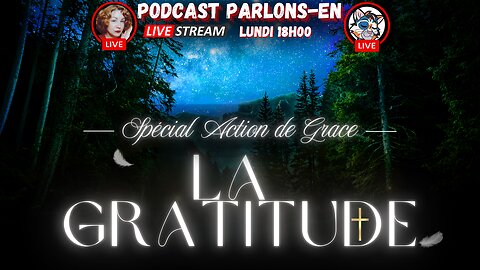 PARLONS-EN: L'IMPORTANCE DE DÉVELOPPER UN SENTIMENT DE GRATITUDE DANS LA VIE QUOTIDIENNE