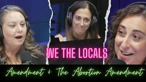 WTL Clips: Amendment 4 - The Abortion Amendment
