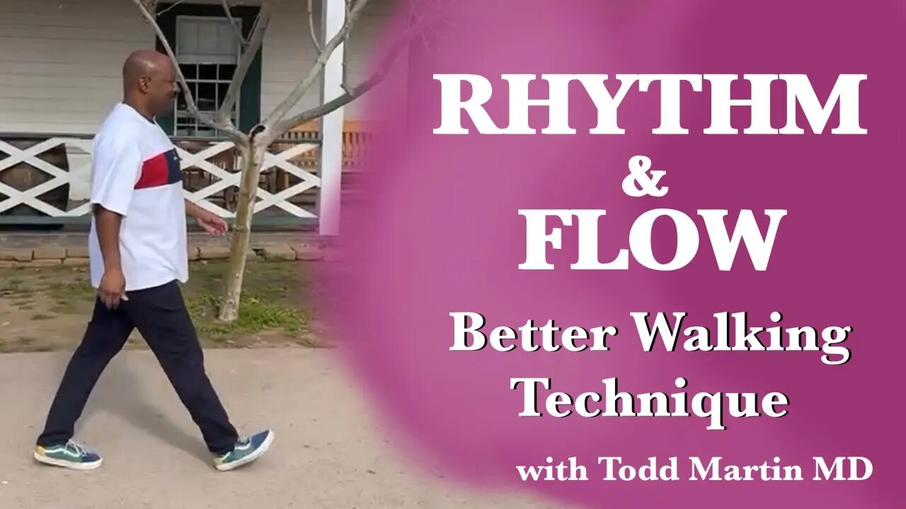 Improving Walking Rhythm and Flow-Secret to Relieving Joint Pain