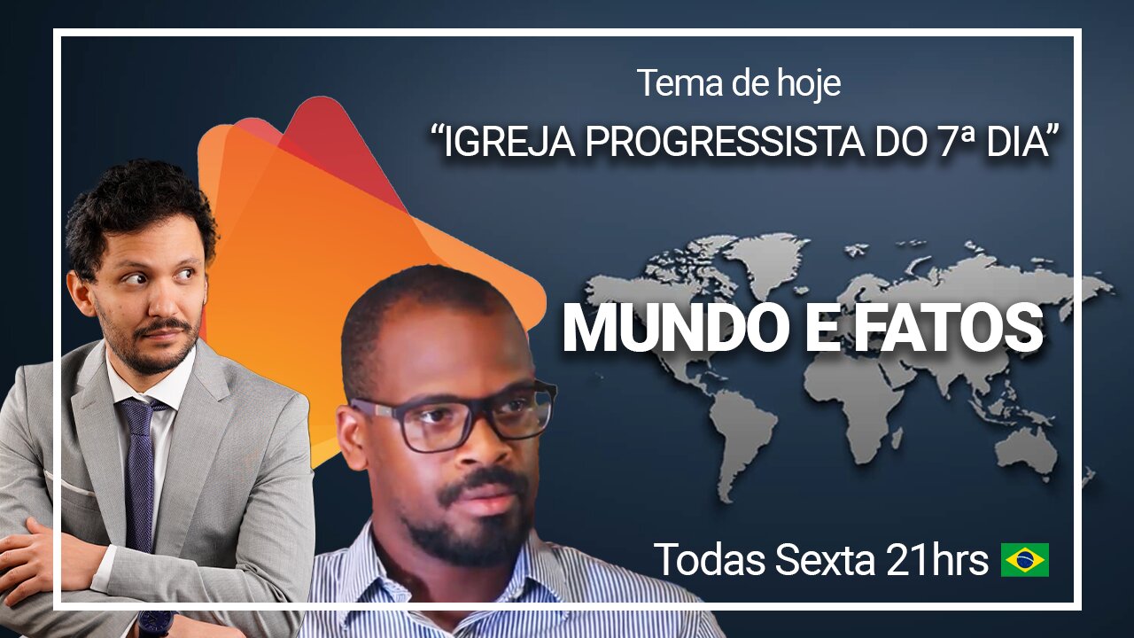 EP1 - MUNDO & FATOS: POR QUE A IGREJA ADVENTISTA SE TORNOU PROGRESSISTA?