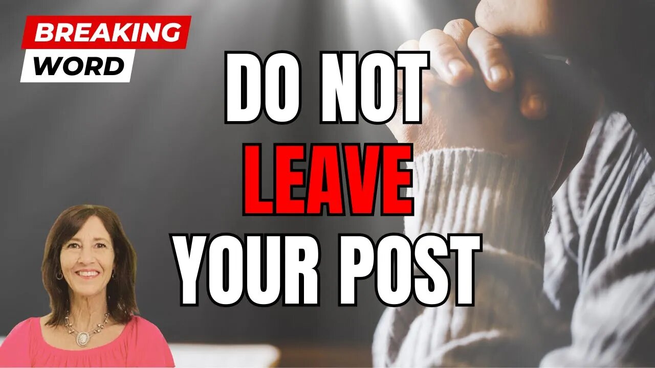 DO NOT LEAVE YOUR POST