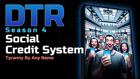 DTR Ep 394: Social Credit System