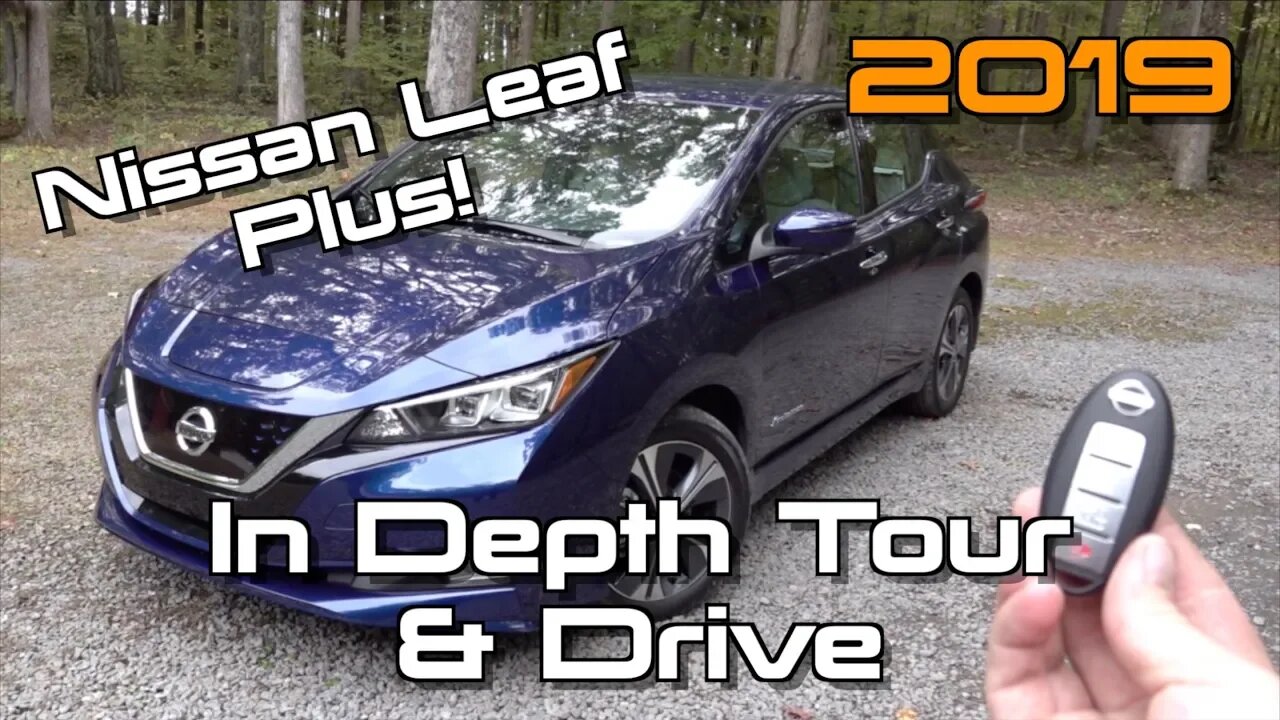 2019 Nissan Leaf Plus: Start Up, Test Drive & In Depth Tour