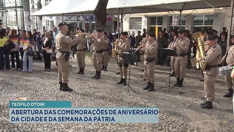 Teófilo Otoni: Abertura das comemorações de aniversário da cidade e da semana da pátria.