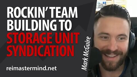 Rockin' Team Building to Storage Unit Syndication with Mark McGuire