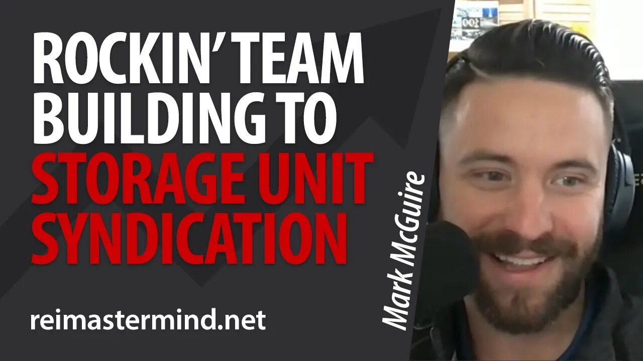 Rockin' Team Building to Storage Unit Syndication with Mark McGuire