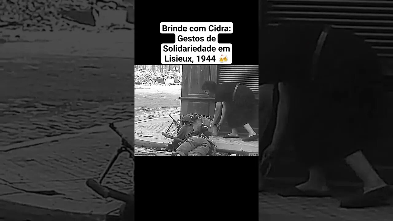 Brinde com Cidra: Gestos de Solidariedade em Lisieux, 1944 🍻 #guerra #war #ww2
