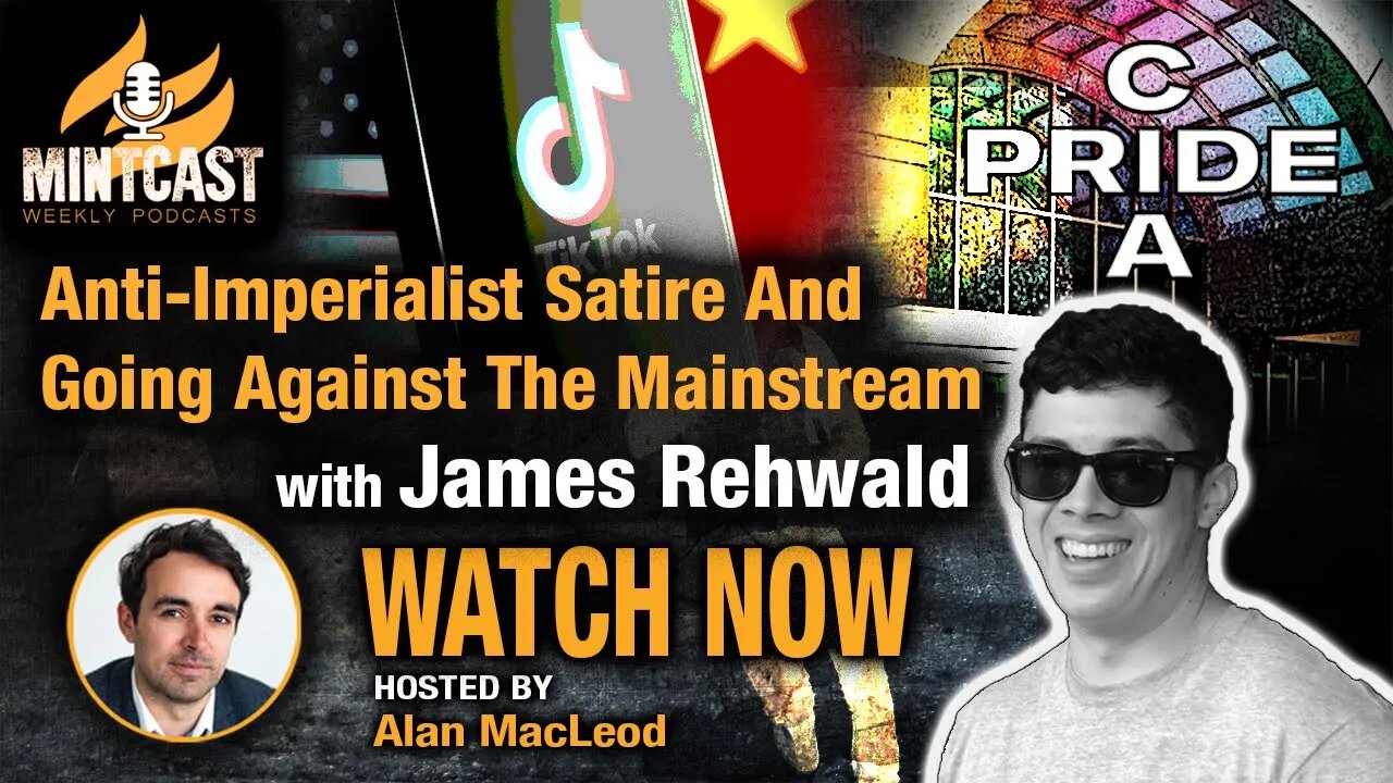 Anti-Imperialist Satire and Going Against the Mainstream, with James Rehwald