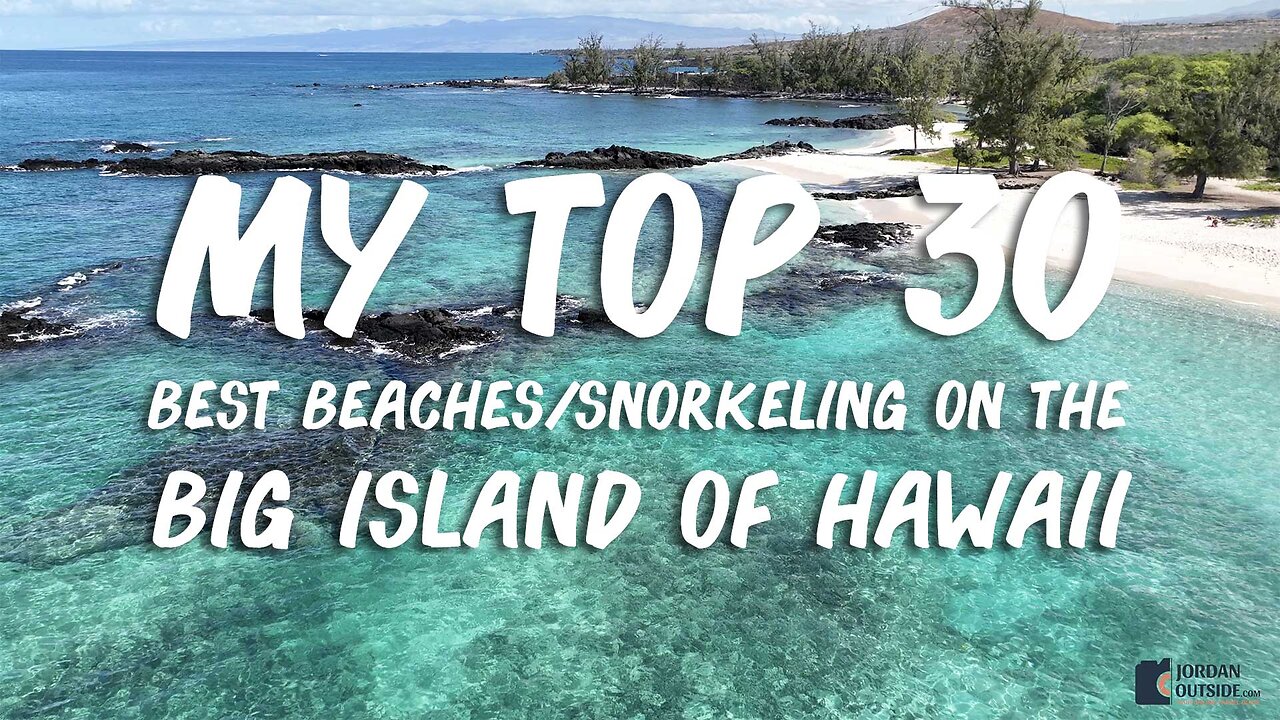 My Top 30 Best Beaches and Snorkeling Spots on the Big Island of Hawaii (Black Sand & Green Sand)
