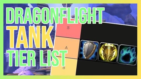 Dragonflight Tank Tier List!