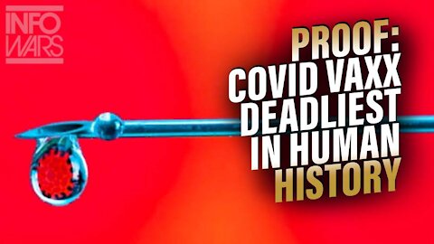Steve Kirsch Offers Unassailable Proof: COVID Vaccines are the Deadliest Vaccine in Human History