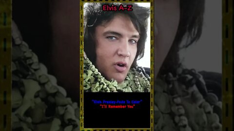 Elvis Presley-Fade to Color. I’ll Remember You