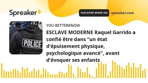 ESCLAVE MODERNE Raquel Garrido a confié être dans "un état d'épuisement physique, psychologique avan
