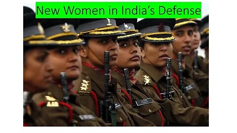 New open avenues for Women in India’s Defense