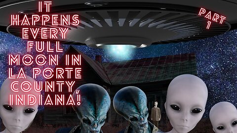 La Porte County, Indiana NUFORC UFO Reports Part 1