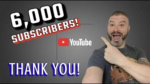 6K SUBS! THANKS SO MUCH!