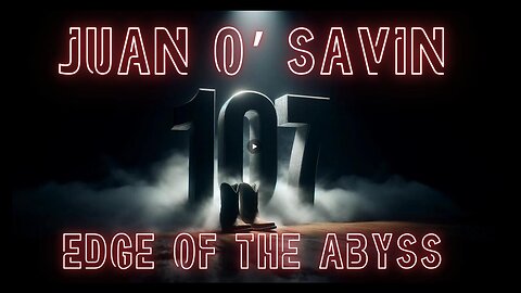(4/13/24) Juan O Savin: EDGE OF THE ABYSS: "I'm pretty connected, I really am"- Interview w/ The AlphaWarrior Show EP.330