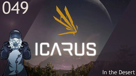 Icarus ep049: In the Desert