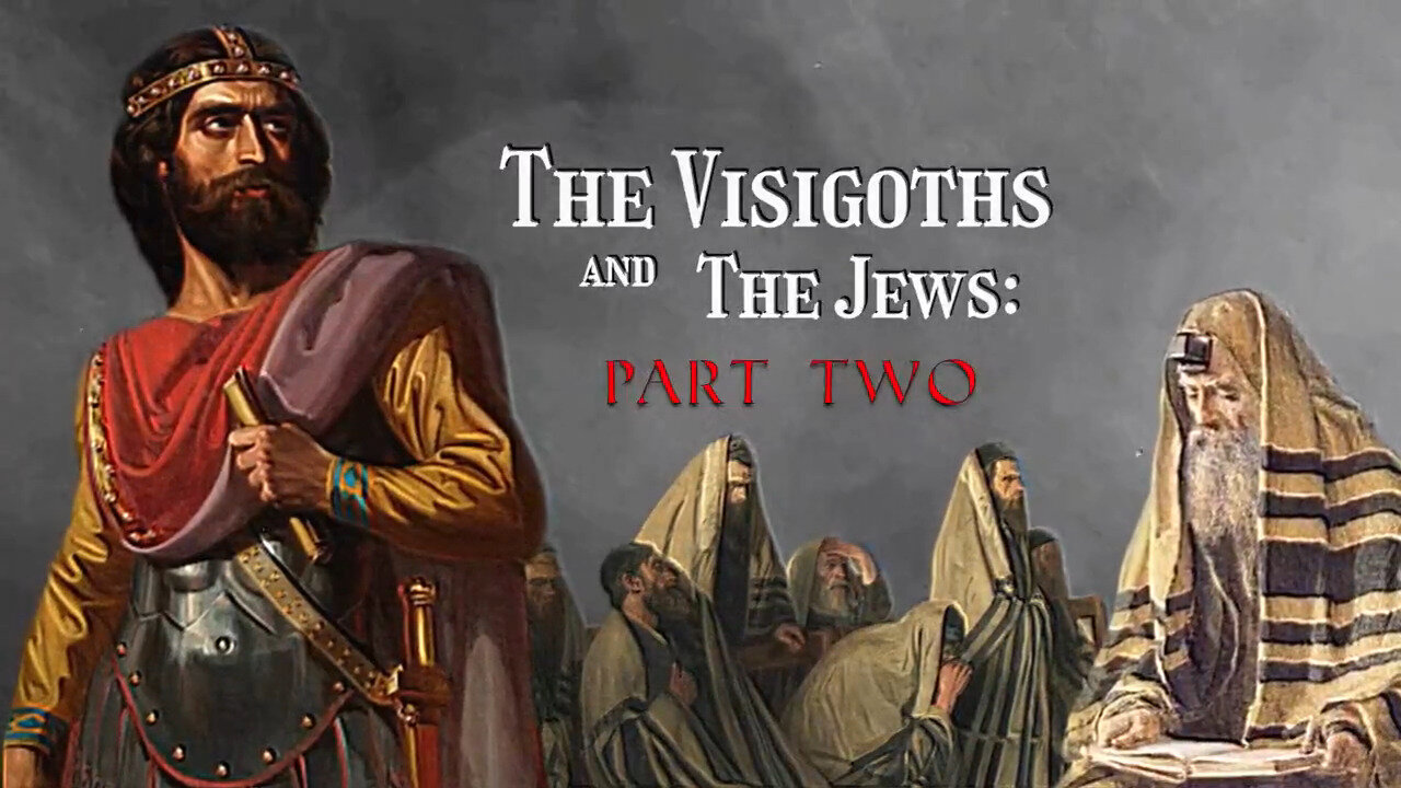 THE VISIGOTHS AND THE JEWS 2 of 6