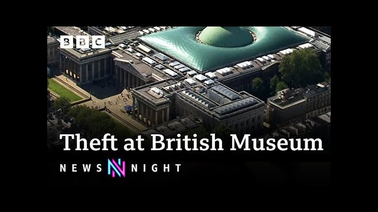 stealing from the british musuem:How why who BBC Newsnight