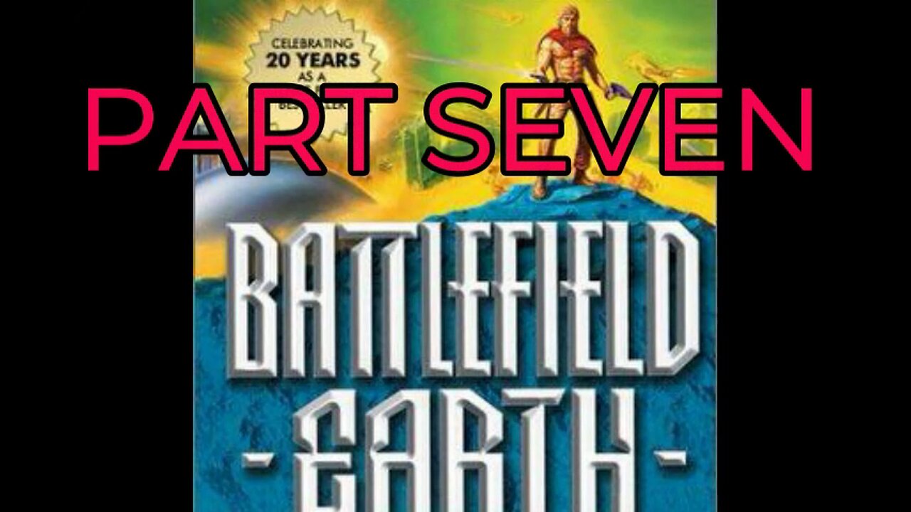 battlefield earth, part 07, audiobook, L.Ron.Hubbard, #scifi,