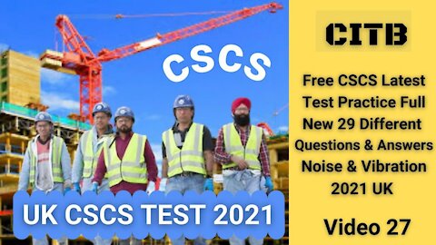 Free CSCS Latest Test Practice Full New 29 Different Questions & Answers 2021 UK Noise & Vibration