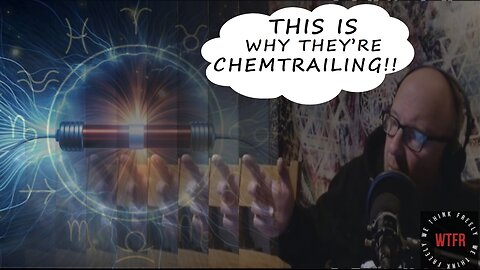 WTFR News, Current Events & My WOOWOO Theory About Chemtrailing