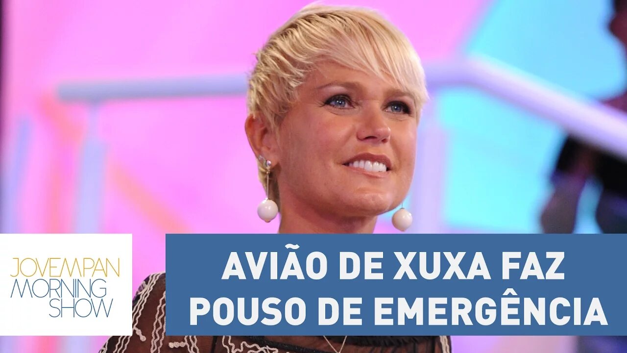 Avião de Xuxa faz pouso de emergência e ela desabafa em vídeo | Morning Show