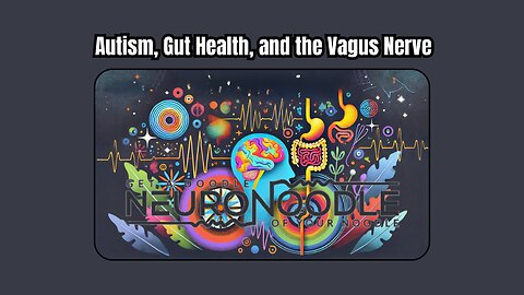 🧠 Exploring Neurofeedback: Autism, Gut Health, and the Vagus Nerve 🌟