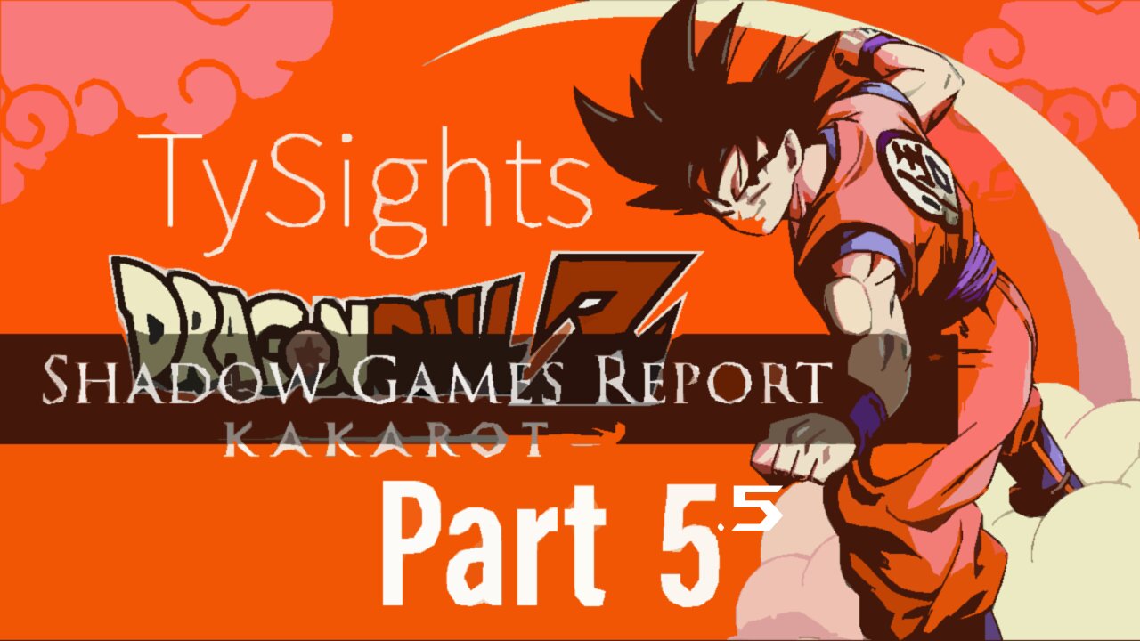 Power Training p2 / #DragonballZKakarot - Part 5.5 #TySights #SGR 7/23/24 8:30pm