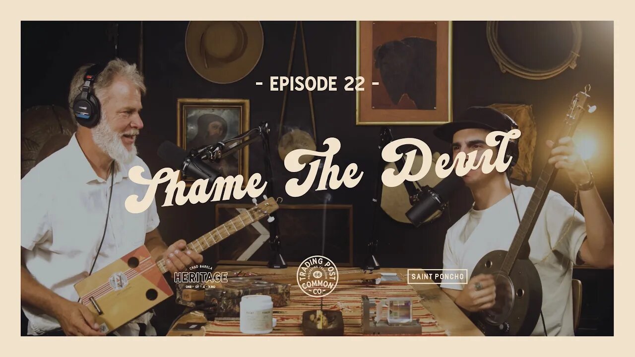 Del Puckett - Shame the Devil - "For Goodness' Sake" With Chad Barela - Ep 22