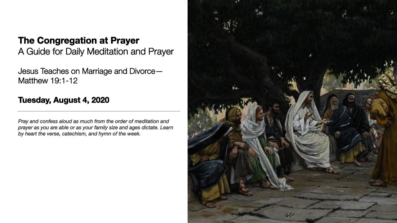 Jesus Teaches on Marriage and Divorce - The Congregation at Prayer for August 4, 2020