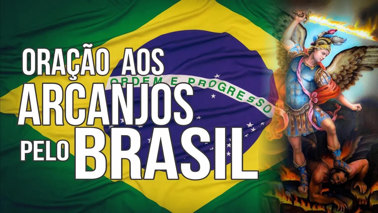 ORAÇÃO AOS ARCANJOS PELO BEM DO BRASIL