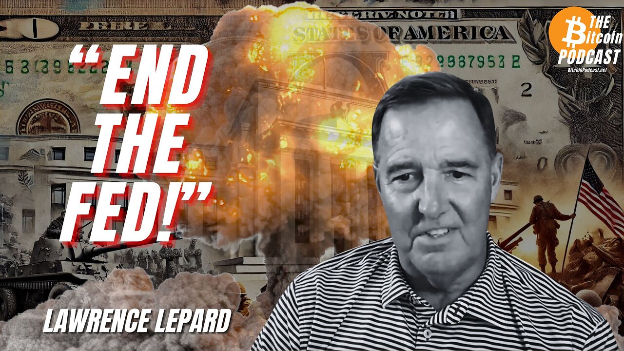 END THE FED - Lawrence Lepard Rant