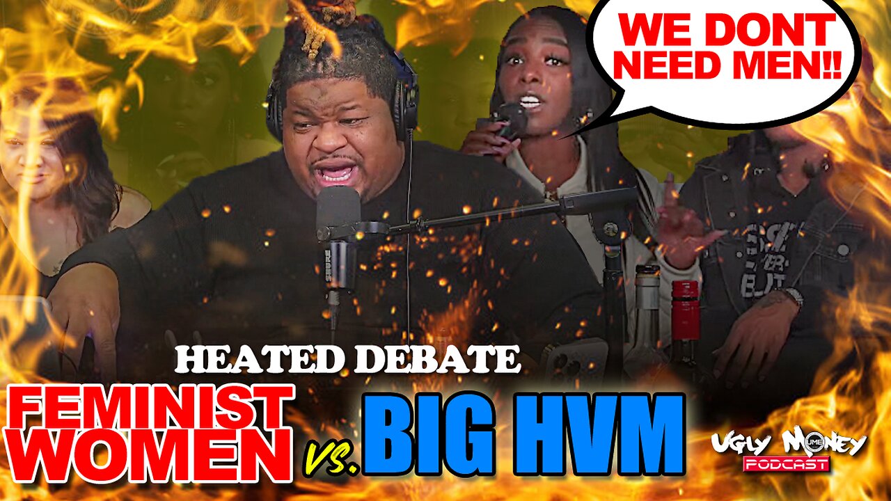 FEMINIST WOMAN VS. HIGH VALUE MAN - HEATED DEBATE W/ UGLYMONEYNICHE