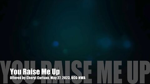 You Raise Me Up