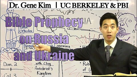 Bible Prophecy on Russia and Ukraine Dr. Gene Kim