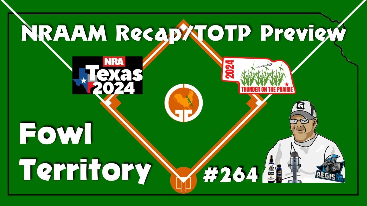 Fowl Territory #264 - NRAAM Recap/TOTP Preview