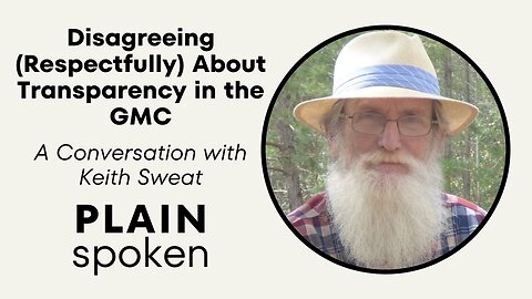 Disagreeing (Respectfully) About Transparency in the GMC - A Conversation with Keith Sweat