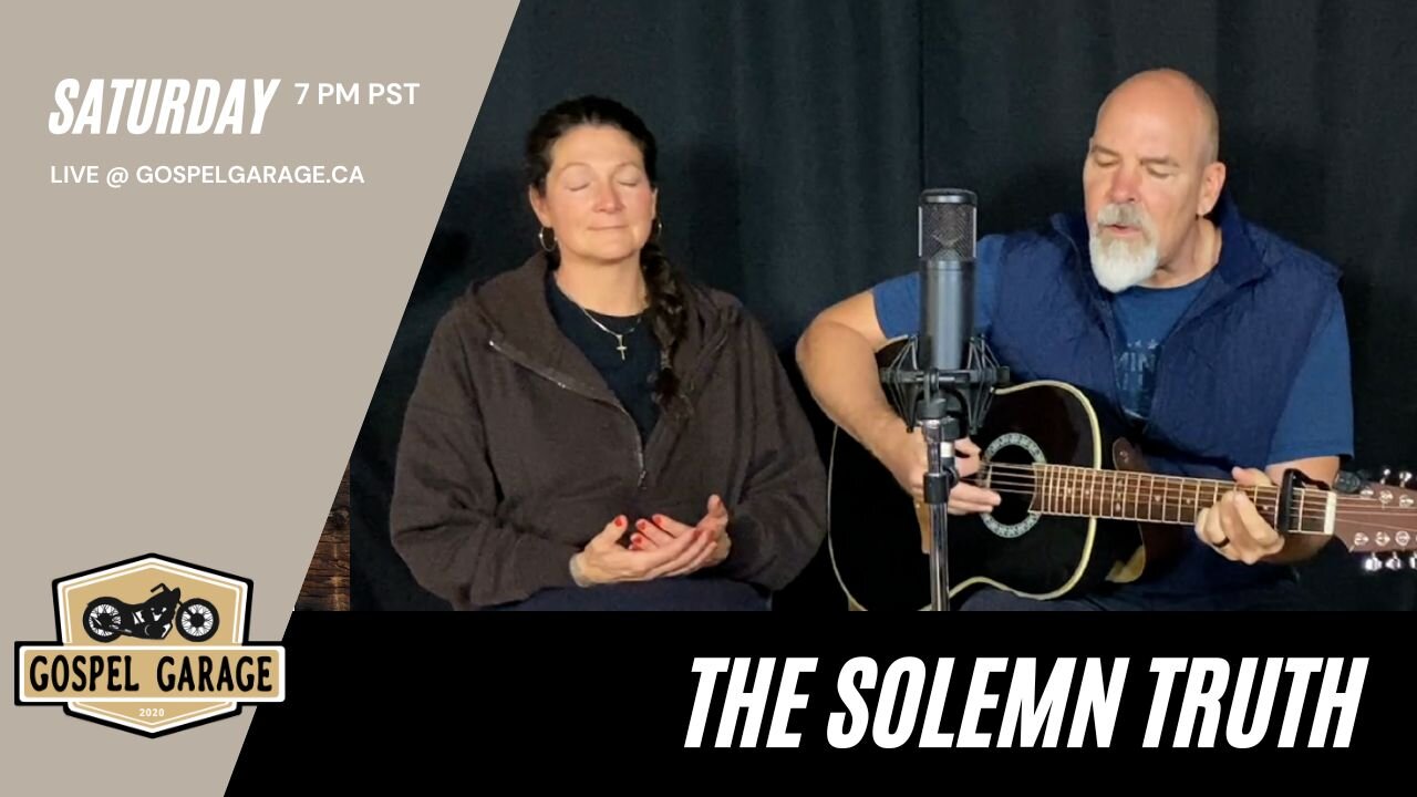 The Solemn Truth | Gospel Garage