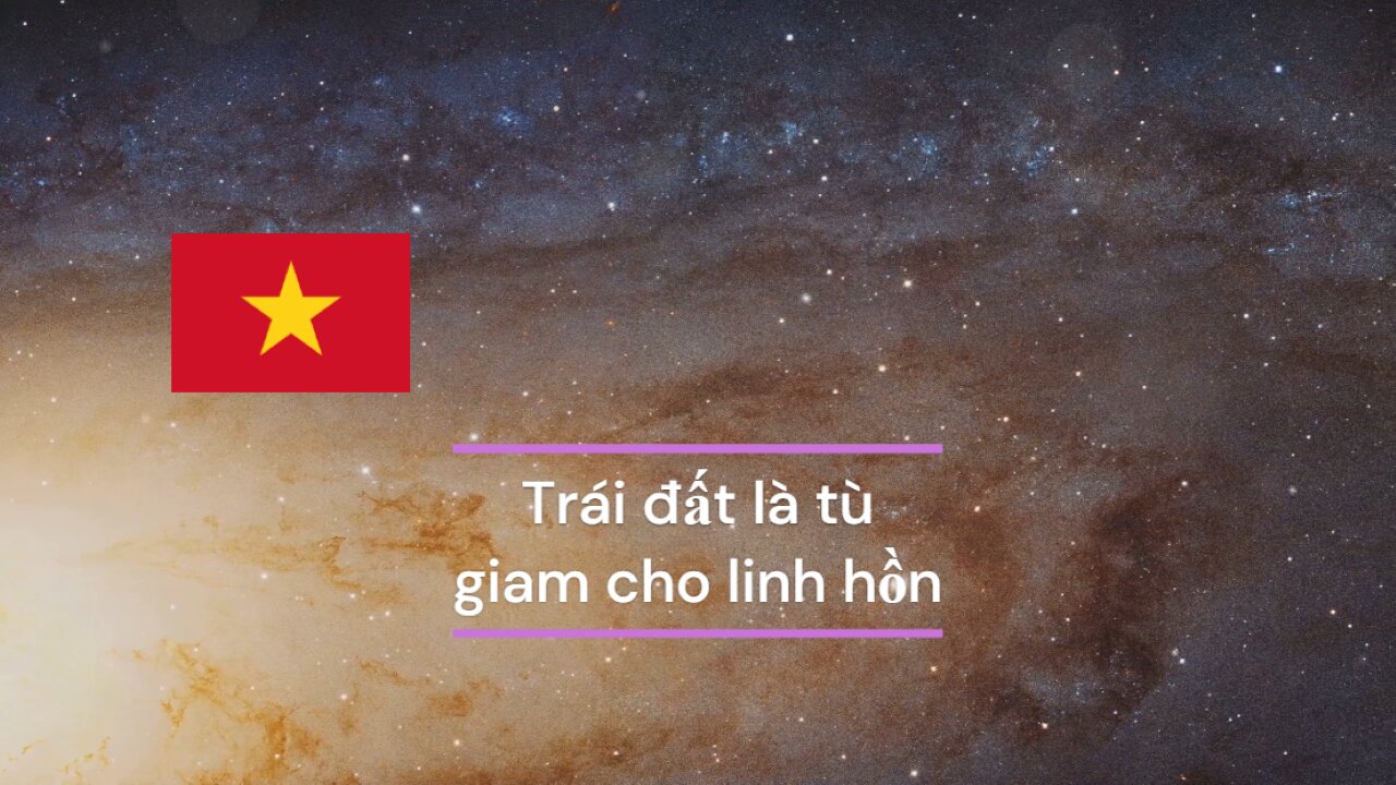 Trái đất là tù giam cho linh hồn