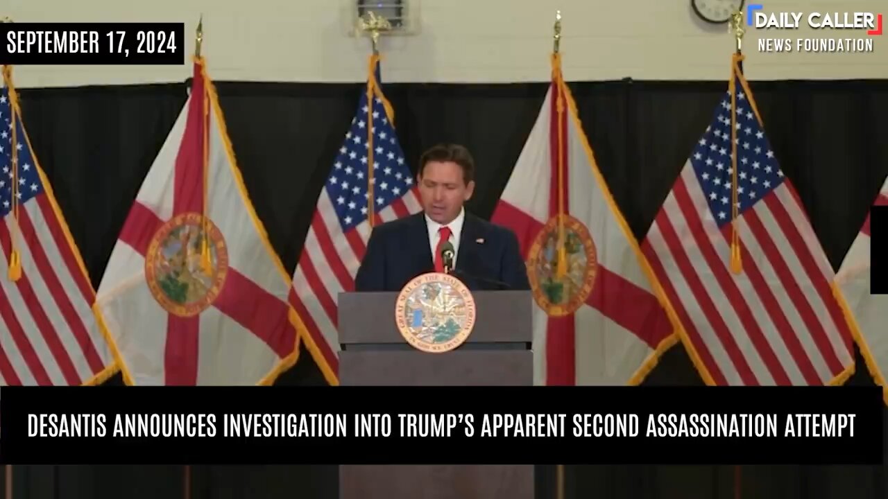 Florida Governor Ron DeSantis announces an investigation into the attempted assassination of Trump