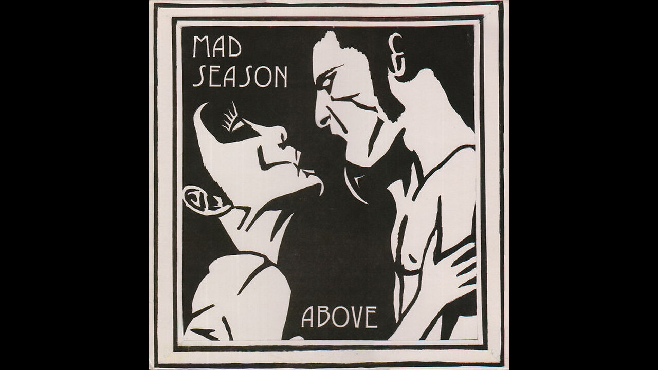 1995 - Mad Season - Above [FULL ALBUM]