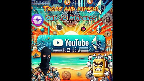 Tacos and KimChi Episode 23 "Crypto Madness" @MrAngryTwinkie