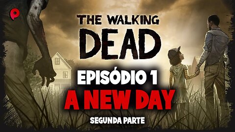 The Walking Dead - A new day / Part 2