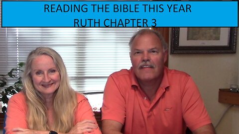 READING THE BIBLE THIS YEAR-Ruth Chapter 3