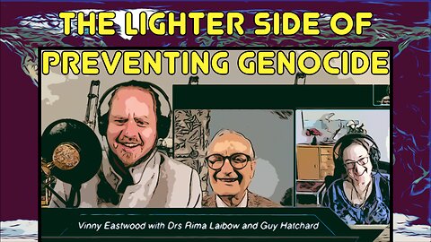 The Lighter Side of Preventing The Genocide Of Mankind. Drs Rima Laibow and Guy Hatchard